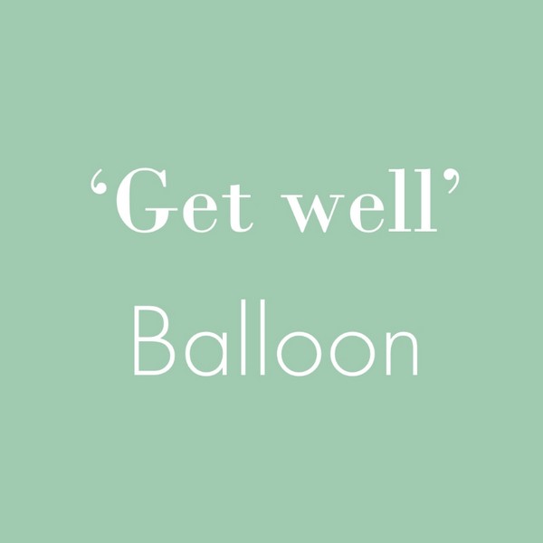 GET WELL BALLOON