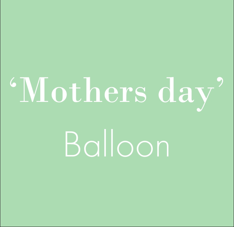 MOTHERS DAY BALLOON